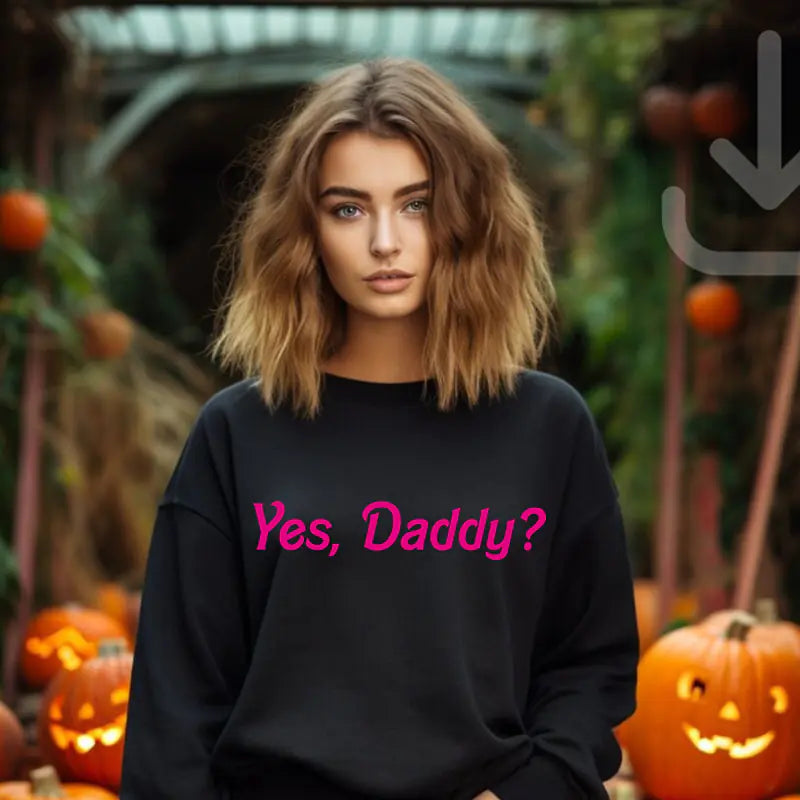 Sudadera “Yes, Daddy?”