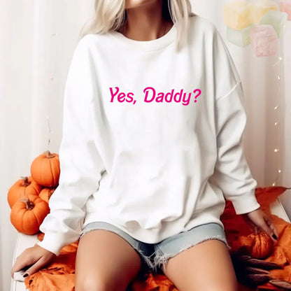 Sudadera “Yes, Daddy?”